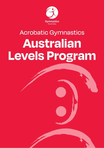 Acrobatic Gymnastics 2024 and Beyond Australian Levels Program (ALP) Manual
