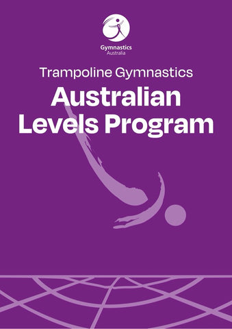 Trampoline Gymnastics 2022 and Beyond Australian Levels Program (ALP) Manual